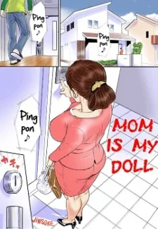 Mom is My Doll
