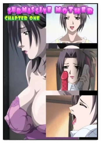 Submissive Mother Ch. 1