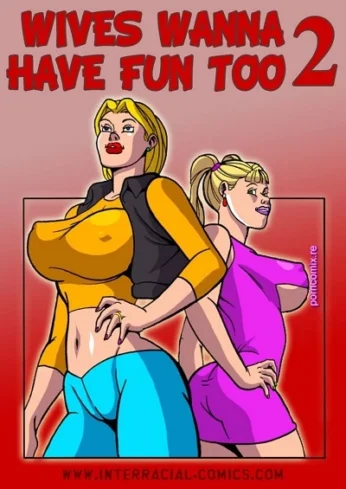 Interracial- Wives wanna have fun too 2