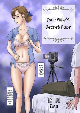 Your Wife’s Secret Face