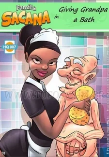 Family Sacana 7 - Giving Grandpa a Bath