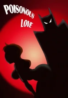 Poisonous Love (Batman)- Samasan