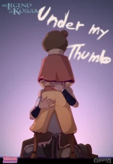The Legend of Korra- Under my Thumb