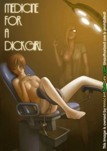Medicine For A Dickgirl- Innocent Dickgirls