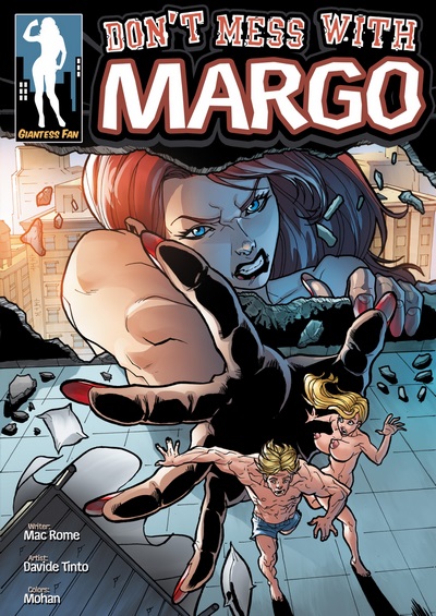Don’t Mess With Margo- Giantess Fan