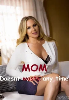 Mom doesn't waste any time