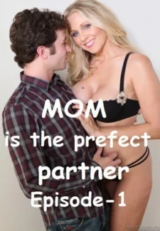 Mom is the Perfect Partner