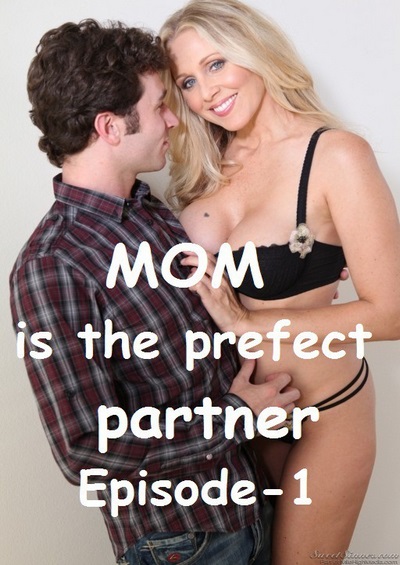 Mom is the Perfect Partner