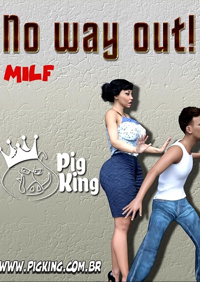 No Way Out Milf- Pig King