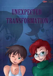 Unexpected Transformation