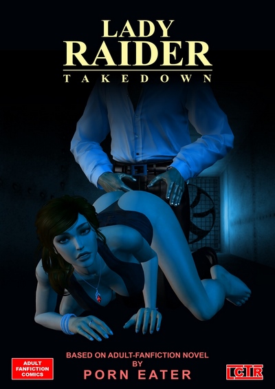 Lady Raider – Takedown (Porn Eater)