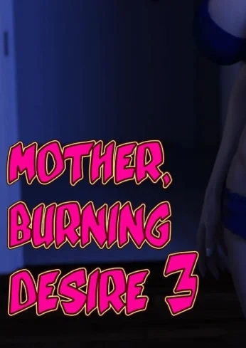 Mother, Burning Desire 3 – Lewdlab