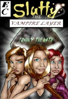Slutty the Vampire Layer - Friday 69th