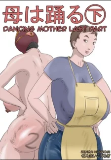 Dancing Mother Vol.1 Part 3