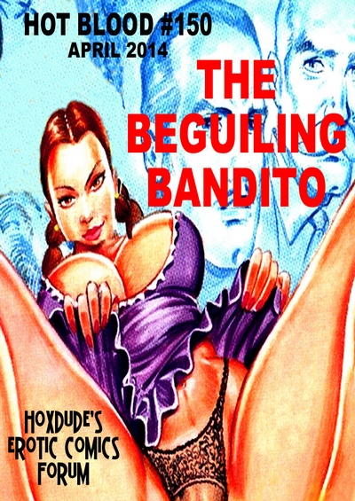 Hot Blood # 150 -The Beguiling Bandito