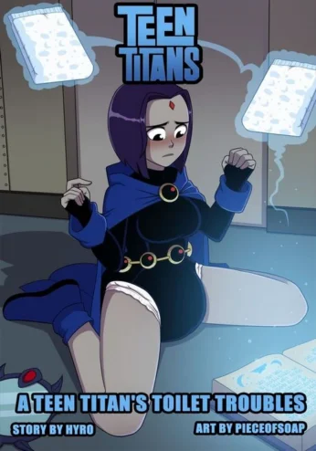 A Teen Titan’s Toilet Troubles- PieceofSoap (Teen Titans)