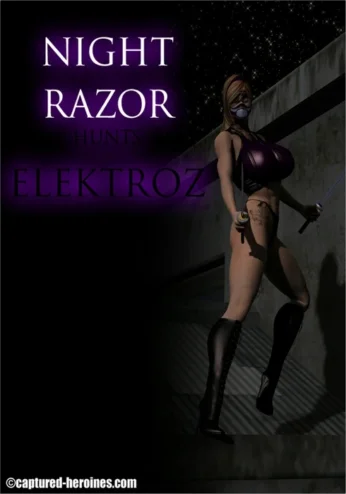 Night Razor Hunts Elektroz- Captured Heroines