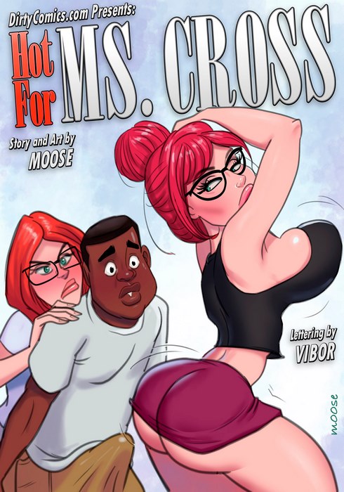 Hot For Ms.Cross #5- Moose [Dirtycomics]