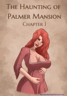 The Haunting of Palmer Mansion- JDseal The Haunting of Palmer Mansion- JDseal