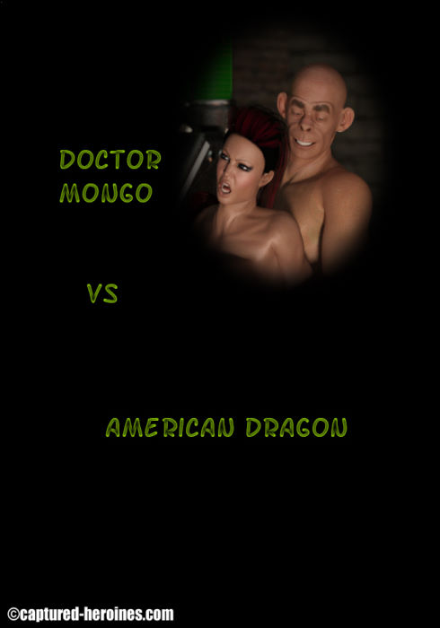 Doctor Mongo VS American Drago- Captutred Heroines
