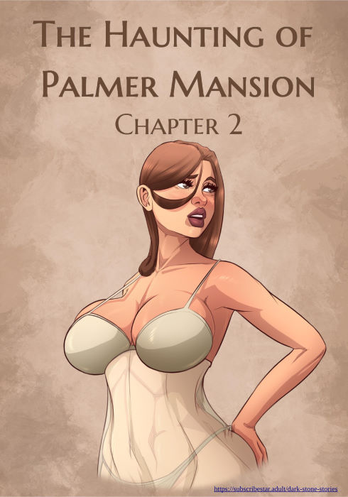 The Haunting of Palmer Mansion Ch. 2- JDseal