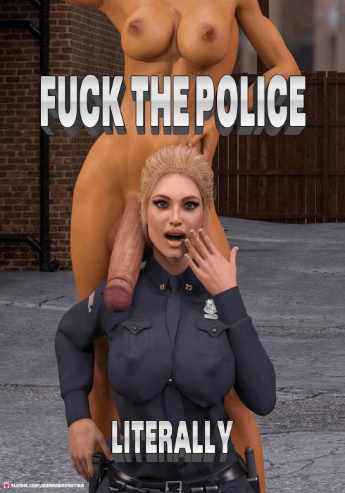 Fuck the Police- KomradeErotika