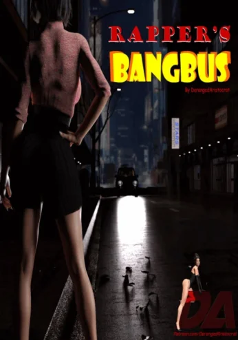 Rapper’s Bangbus- DerangedAristocrat  ~