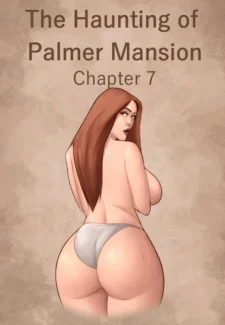 The Haunting of Palmer Mansion Chapter 7 (Ilike Cover)