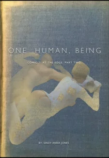 One Human, Being. 07 At The Edge. Part Two