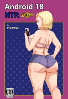 [Pink Pawg] Android 18 NTR Zero