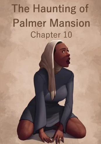 The Haunting of Palmer Mansion Chapter 8- Jdseal