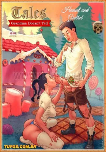 Tales Grandma Doesn’t Tell 4- Hansel and Grethel