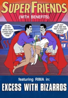 Excess with Bizarros- Super Friends with Benefits