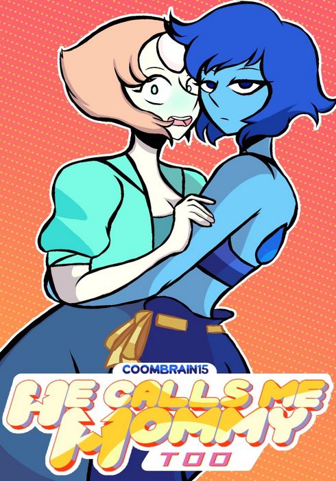 He Calls me Mommy Too- Coombrain15 (Steven Universe)