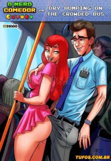 O Nerd Comedor 8- Dry humping on the crowded bus (Ilike Cover)