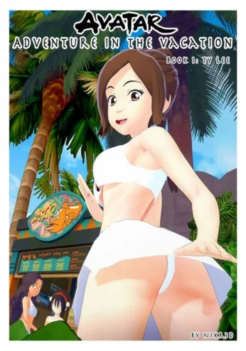 Avatar adventure in the vacation Book1- Ty Lee