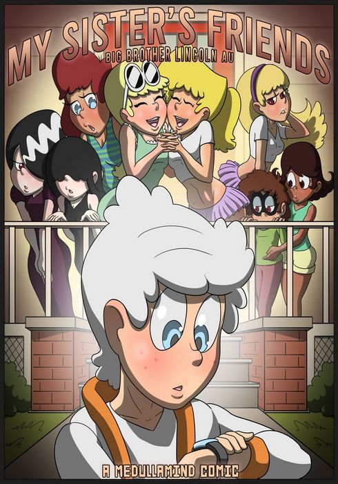 My Sister’s Friends 1 (The Loud House) [MedullaMind]