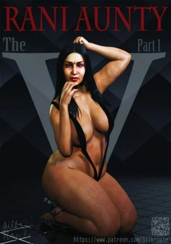 Rani Aunty – The V – 1 [Silk Route]