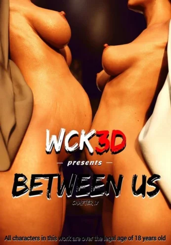 Between Us – Chapter 4 [WCK3D]