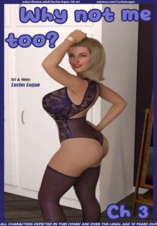 Why not me too 3 - Lucius Logan